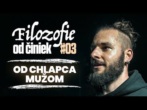 Od chlapca k Mužovi | Filozofie od činiek #03