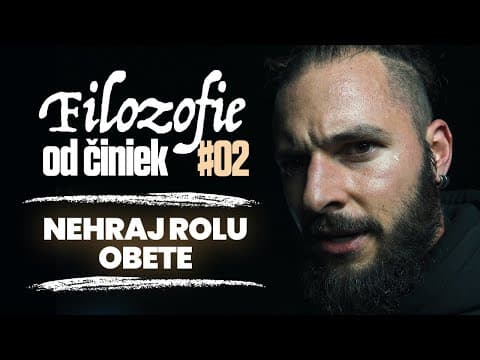 Nehraj rolu obete | Filozofie od činiek #02